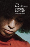 The Black Power Mixtape : 1967-1975-9781608462964