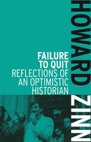 Failure To Quit : Reflections of an Optimistic Historian-9781608463039