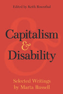 Capitalism and Disability : Selected Writings by Marta Russell-9781608466863