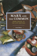 Marx And The Commons: From Capital To The Late Writings : Historical Materialism Volume 105-9781608466955
