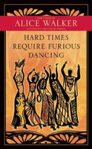 Hard Times Require Furious Dancing : New Poems-9781608681884