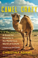 Camel Crazy : A Quest for Healing in the Secret World of Camels-9781608686483