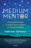 Medium Mentor : 10 Powerful Techniques to Awaken Divine Guidance for Yourself and Others-9781608687633