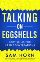 Talking on Eggshells : Soft Skills for Hard Conversations-9781608688494