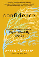 Confidence : Holding Your Seat through Life's Eight Worldly Winds-9781608688548