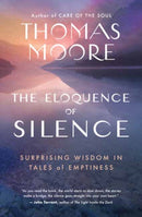 The Eloquence of Silence : Surprising Wisdom in Tales of Emptiness-9781608688661