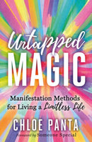 Untapped Magic : Manifestation Methods for Living a Limitless Life-9781608688906