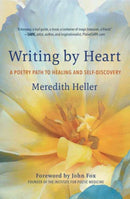 Writing by Heart : A Poetry Path to Healing and Wholeness-9781608689101
