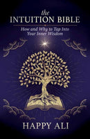 The Intuition Bible : How and Why to Tap Into Your Inner Wisdom-9781608689248