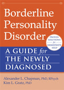Borderline Personality Disorder : A Guide for the Newly Diagnosed-9781608827060