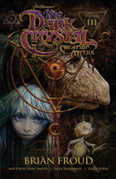 Jim Henson''s The Dark Crystal: Creation Myths Vol. 3