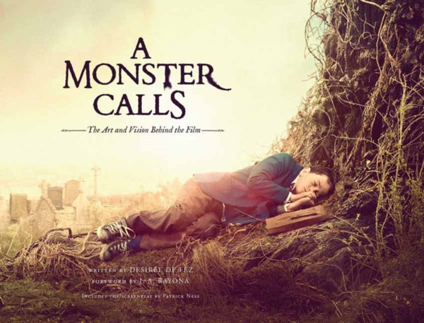 A Monster Calls : The Art and Vision Behind the Film-9781608879830