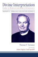 Divine Interpretation : Studies in Medieval and Modern Hermeneutics-9781608999415