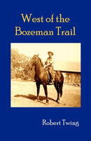West of Bozeman Trail-9781609105686