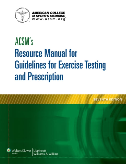 ACSM's Resource Manual for Guidelines for Exercise Testing and Prescription-9781609139568