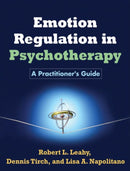 Emotion Regulation in Psychotherapy : A Practitioner's Guide-9781609184834