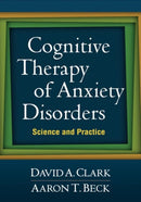 Cognitive Therapy of Anxiety Disorders : Science and Practice-9781609189921