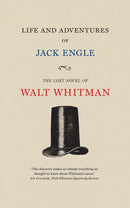 Life and Adventures of Jack Engle : An Auto-Biography; A Story of New York at the Present Time in which the Reader Will Find Some Familiar Characters-9781609385101