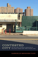 Contested City : Art and Public History as Mediation at New York's Seward Park Urban Renewal Area-9781609386108