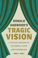 Ronald Harwood''s Tragic Vision
