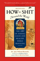 How To Shit Around the World, 2nd Edition-9781609521929