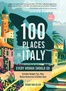 100 Places in Italy Every Woman Should Go-9781609522100