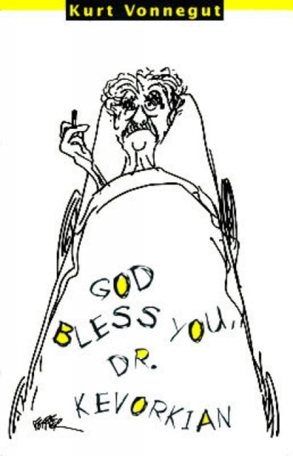 God Bless You, Dr. Kevorkian-9781609800734