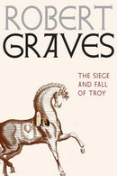 The Siege and Fall of Troy-9781609807429