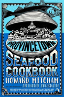Provincetown Seafood Cookbook-9781609808396