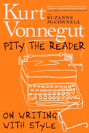 Pity The Reader : On Writing with Style-9781609809621