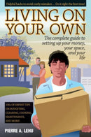 Living On Your Own : The Complete Guide to Setting Up Your Money, Your Space & Your Life-9781610352123