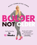 Bolder Not Older : Dull to Dazzling in 12 Weeks-9781610369114