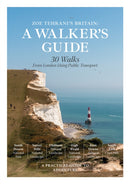 Zoe Tehrani's Britain, A Walker's Guide : 30 Walks from London Using Public Transport-9781610369176