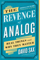 The Revenge of Analog : Real Things and Why They Matter-9781610398213