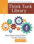 Think Tank Library : Brain-Based Learning Plans for New Standards, Grades 6-12-9781610699884