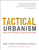 Tactical Urbanism : Short-term Action for Long-term Change-9781610915267
