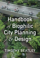 Handbook of Biophilic City Planning & Design-9781610916202