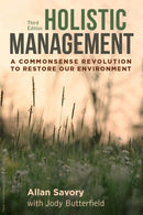 Holistic Management : A Commonsense Revolution to Restore Our Environment-9781610917438