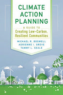 Climate Action Planning : A Guide to Creating Low-Carbon, Resilient Communities-9781610919630