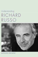Understanding Richard Russo