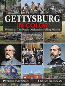 Gettysburg in Color : Volume 2: The Peach Orchard to Falling Waters-9781611216585