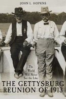 The World Will Never See the Like : The Gettysburg Reunion of 1913-9781611216844