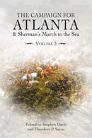 The Campaign for Atlanta & Sherman's March to the Sea : Essays on the American Civil War, Volume 3-9781611216974