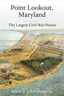 Point Lookout, Maryland : The Largest Civil War Prison-9781611217551