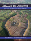 Ebla and its Landscape : Early State Formation in the Ancient Near East-9781611322293