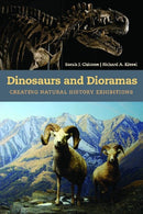 Dinosaurs and Dioramas : Creating Natural History Exhibitions-9781611322750