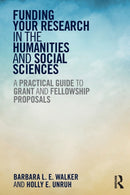 Funding Your Research in the Humanities and Social Sciences : A Practical Guide to Grant and Fellowship Proposals-9781611323207