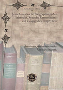 Syrisch-arabische Biographieen des Aristotles. Syrische Commentare zur Eisagoge des Porphyrios-9781611434033