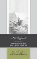 Don Quixote : The Re-accentuation of the World's Greatest Literary Hero-9781611488593
