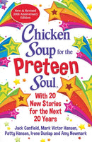 Chicken Soup for the Preteen Soul 21st Anniversary Edition : An Update of the 2000 Classic-9781611590807